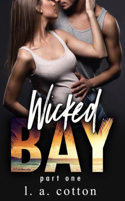 Wicked Bay: Part 1