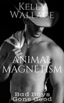 Animal Magnetism - Bad Boys Gone Good