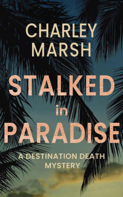 Stalked in Paradise