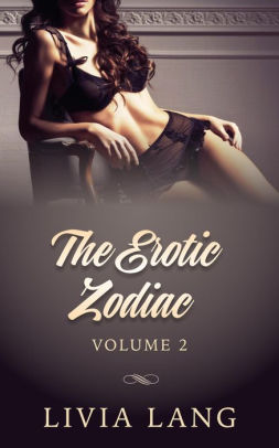 The Erotic Zodiac Volume Two