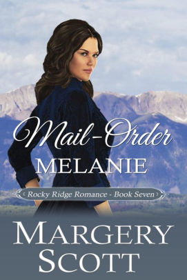 Mail-Order Melanie