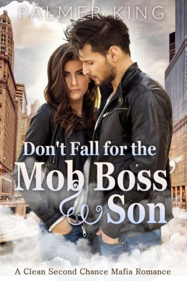 Don't Fall for the Mob Boss' Son