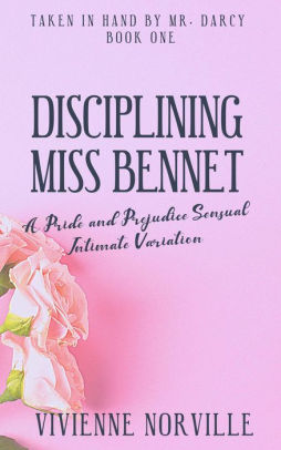 Disciplining Miss Bennet