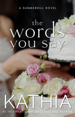 The Words You Say