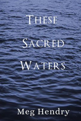 These Sacred Waters