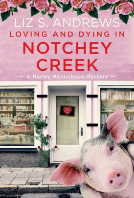Loving and Dying in Notchey Creek