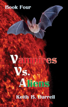 Vampires Vs. Aliens, Book Four