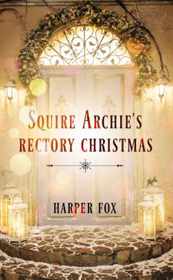 Squire Archie's Rectory Christmas