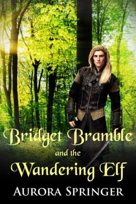 Bridget Bramble and the Wandering Elf