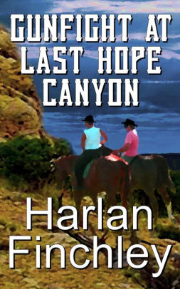 Gunfight at Last Hope Canyon