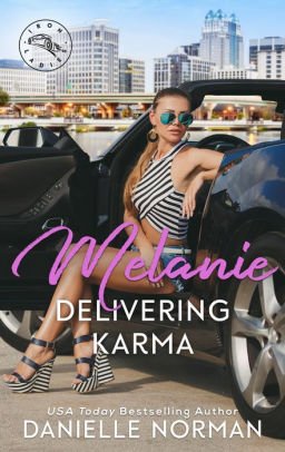 Melanie, Delivering Karma