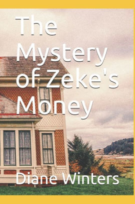 The Mystery of Zeke's Money