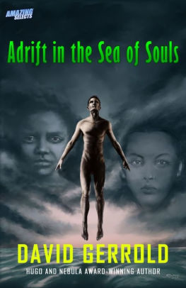 Adrift in the Sea of Souls