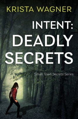 Intent: Deadly Secrets