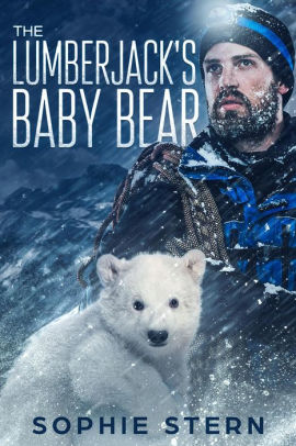 The Lumberjack's Baby Bear