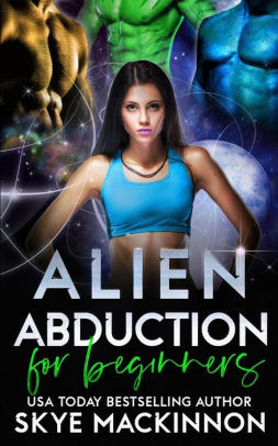 Alien Abduction for Beginners