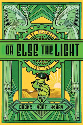 Or Else the Light