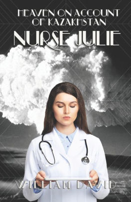 Heaven on Account of Kazakhstan Nurse Julie