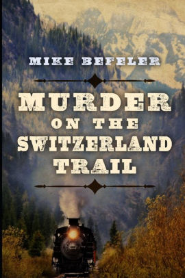 Murder on the Switzerland Trail