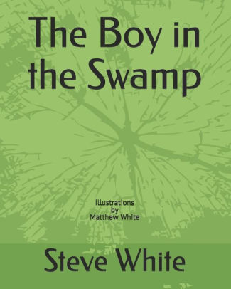 The Boy in the Swamp