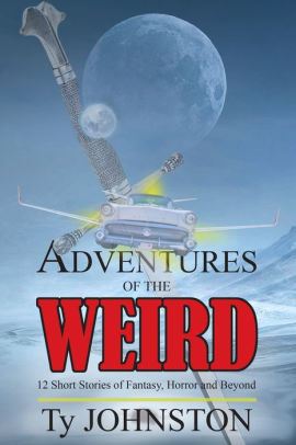 Adventures of the Weird