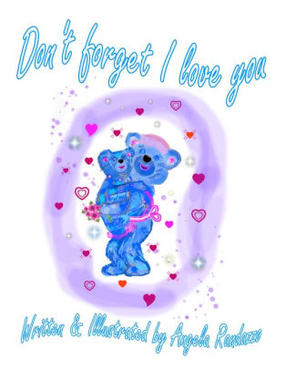 Don't Forget I Love You