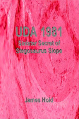 UDA 1981: Sinister Secret of Stegosaurus Slope