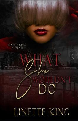 What she wouldn't do