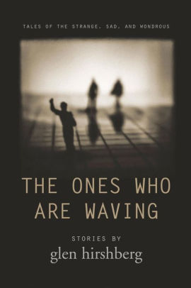 The Ones Who Are Waving