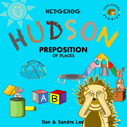Hedgehog Hudson - Prepositions of Places