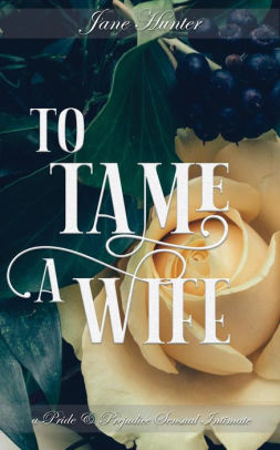 To Tame A Wife