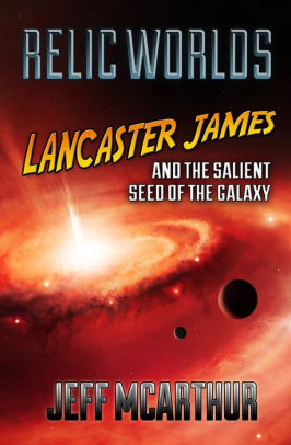 Lancaster James and the Salient Seed of the Galaxy
