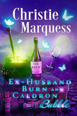 Ex-Husband Burn and Cauldron Bubble