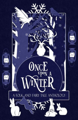 Once Upon a Winter: A Folk and Fairy Tale Anthology