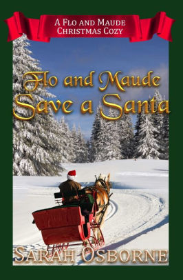 Flo and Maude Save a Santa