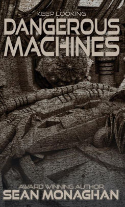 Dangerous Machines