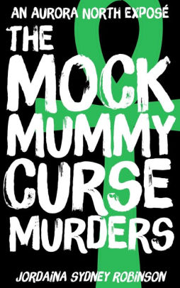 The Mock Mummy Curse Murders