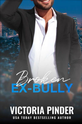 Broken Ex-Bully