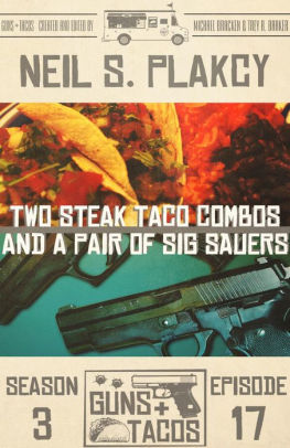 Two Steak Taco Combos and a Pair of Sig Sauers