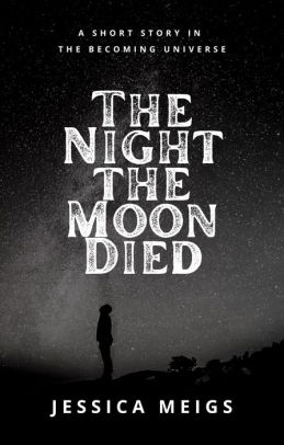 The Night the Moon Died