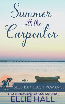 Summer with the Carpenter