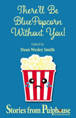 There'll Be Blue Popcorn Without You