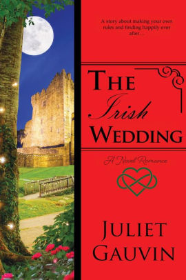 The Irish Wedding: A Novel Romance