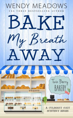 Bake My Breath Away