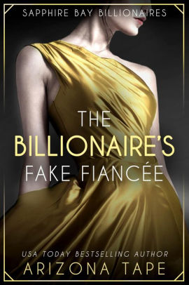 The Billionaire's Fake Fiancee