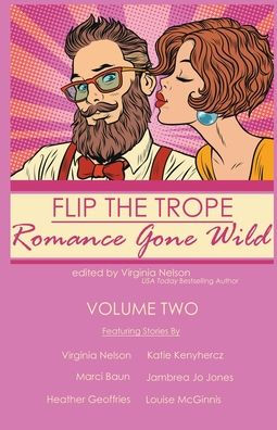 Flip the Trope: Romance Gone Wild Vol 2