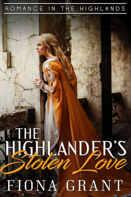 The Highlander's Stolen Love