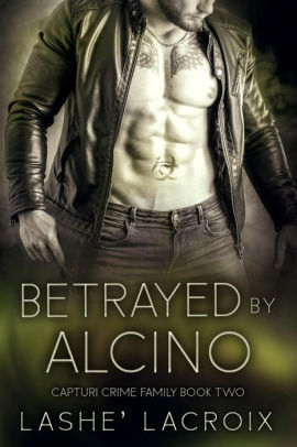 Betrayed By Alcino