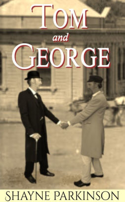 Tom and George