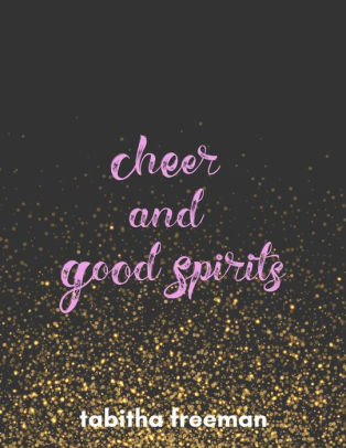 Cheer and Good Spirits